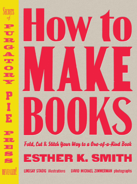 How to Make Books: Fold, Cut & Stitch Your Way to a One-of-a-Kind Book - FULL INSTANT DOWNLOAD | PDF DOCX EPUB