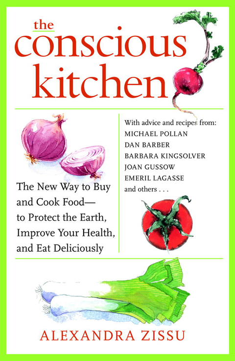 The Conscious Kitchen: The New Way to Buy and Cook Food - to Protect the Earth, Improve Your Health, and Eat Deliciously - FULL INSTANT DOWNLOAD | PDF DOCX EPUB