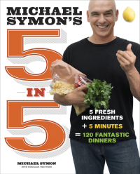 Cover image: Michael Symon's 5 in 5 9780770434328