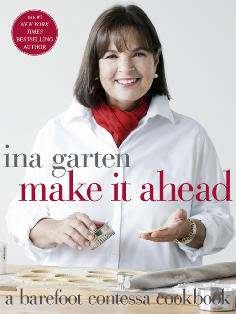 Make It Ahead: A Barefoot Contessa Cookbook - FULL INSTANT DOWNLOAD | PDF DOCX EPUB