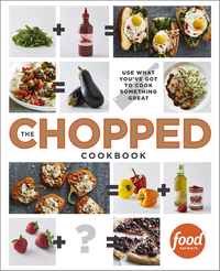 Cover image: The Chopped Cookbook 9780770435004