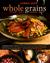 Cover image: Whole Grains Every Day, Every Way 9780307336729