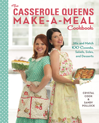 Cover image: The Casserole Queens Make-a-Meal Cookbook 9780770436803
