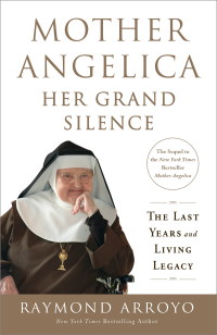 Cover image: Mother Angelica: Her Grand Silence 9780770437268