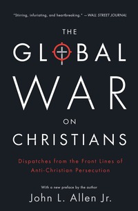 Cover image: The Global War on Christians 9780770437374