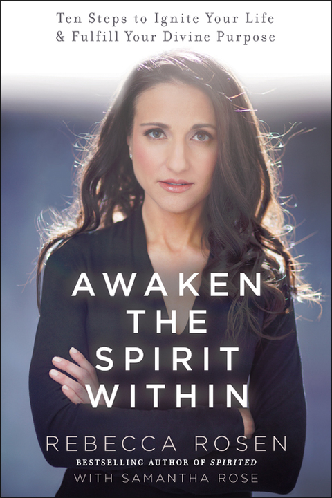 Awaken the Spirit Within: 10 Steps to Ignite Your Life and Fulfill Your Divine Purpose - FULL INSTANT DOWNLOAD | PDF DOCX EPUB
