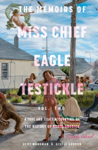 Cover image: The Memoirs of Miss Chief Eagle Testickle: Vol. 2 9780771006470