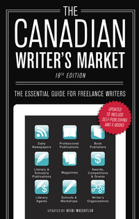 Cover image: The Canadian Writer's Market, 19th Edition 19th edition 9780771045707