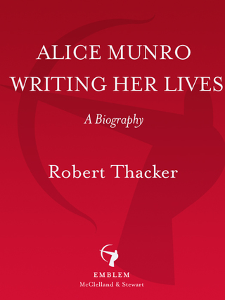 Cover image: Alice Munro: Writing Her Lives 9780771085109