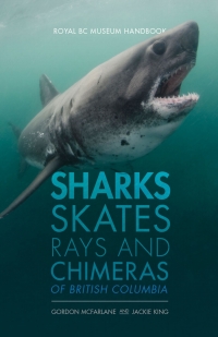 Omslagafbeelding: Sharks, Skates, Rays and Chimeras of British Columbia 9780772673350
