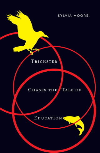 Cover image: Trickster Chases the Tale of Education 9780773549067