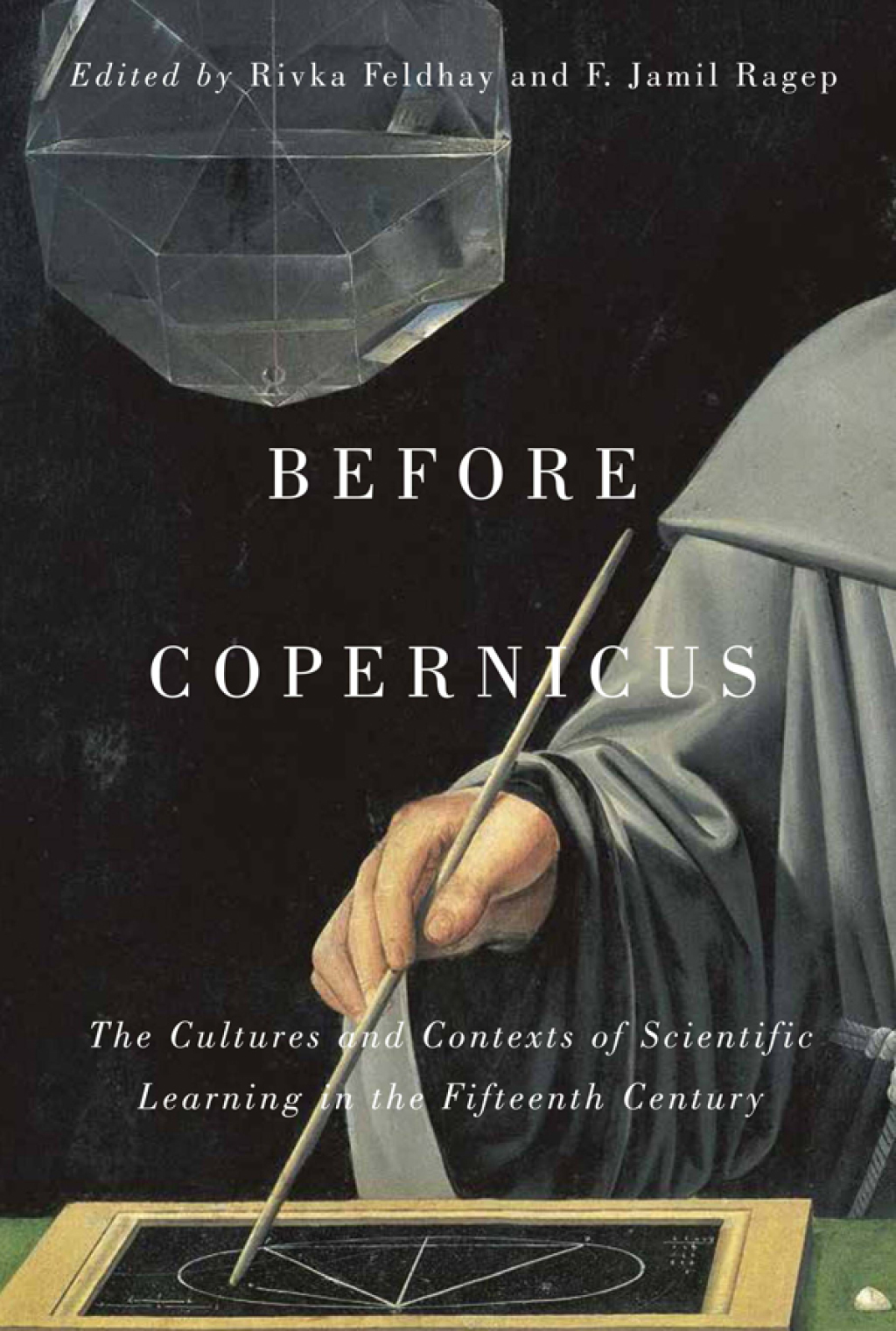 Before Copernicus The Cultures and Contexts of Scientific Learning in the Fifteenth Century