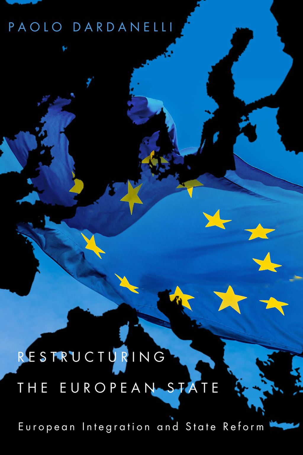 Restructuring the European State European Integration and State Reform
