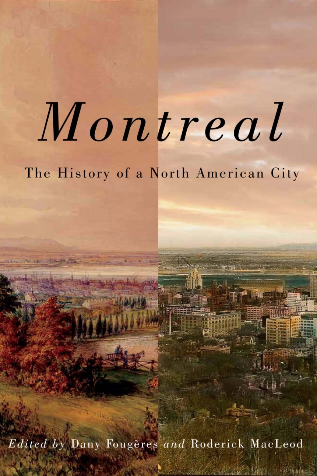 Montreal The History of a North American City