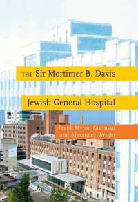 Cover image: The Sir Mortimer B. Davis Jewish General Hospital 9780773553064