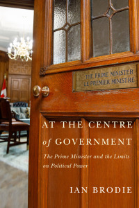 Cover image: At the Centre of Government 9780773558526