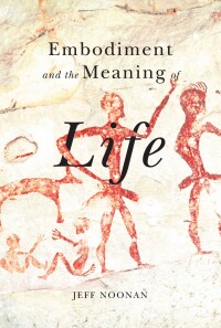 Cover image: Embodiment and the Meaning of Life 9780773553484