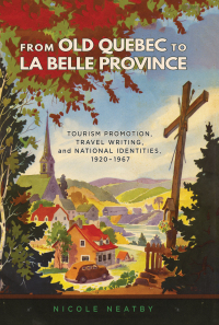 صورة الغلاف: From Old Quebec to La Belle Province 9780773554962