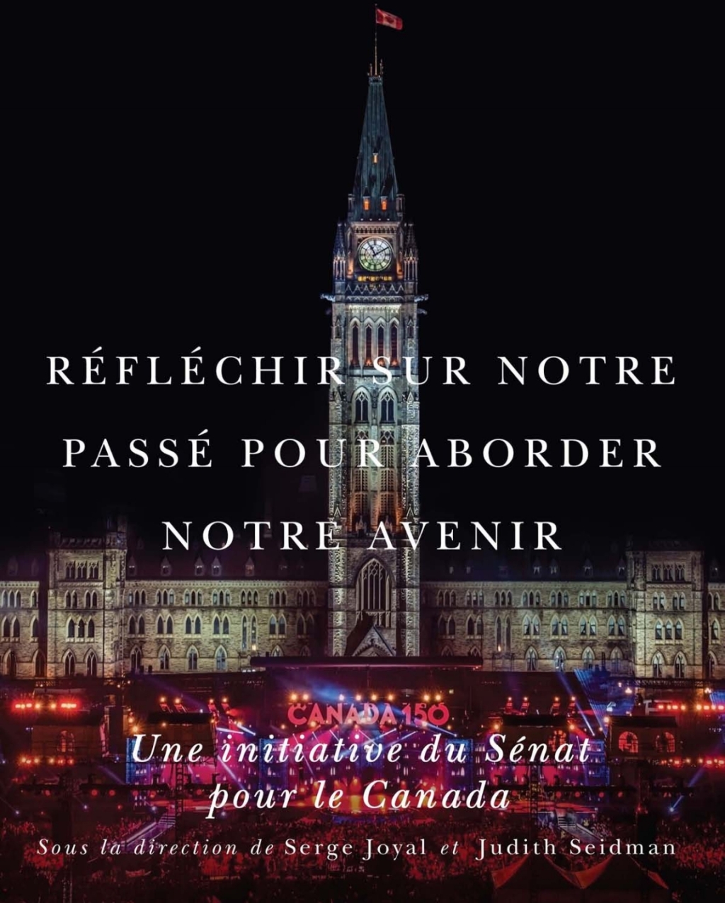 Réfléchir sur notre passé pour aborder notre avenir Une initiative du Sénat pour le Canada