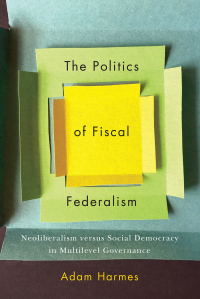 Omslagafbeelding: The Politics of Fiscal Federalism 9780773556744