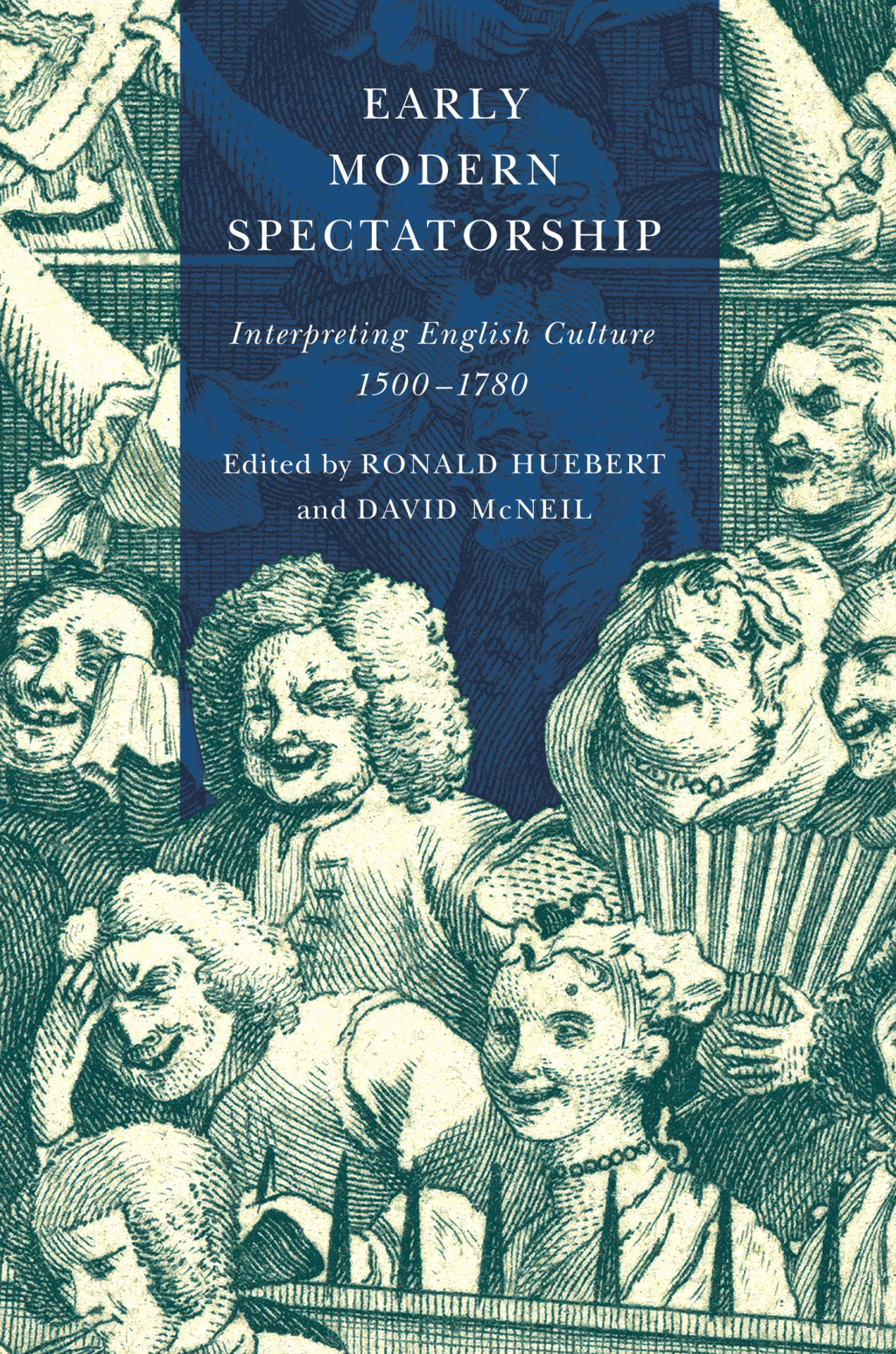 Early Modern Spectatorship Interpreting English Culture, 1500-1780