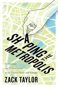 Omslagafbeelding: Shaping the Metropolis 9780773557055