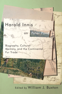 Cover image: Harold Innis on Peter Pond 9780773558601