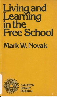 Cover image: Living and Learning in the Free School 9780771097881