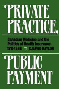 Cover image: Private Practice, Public Payment 9780773505575