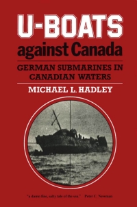 Cover image: U-Boats Against Canada 9780773508019