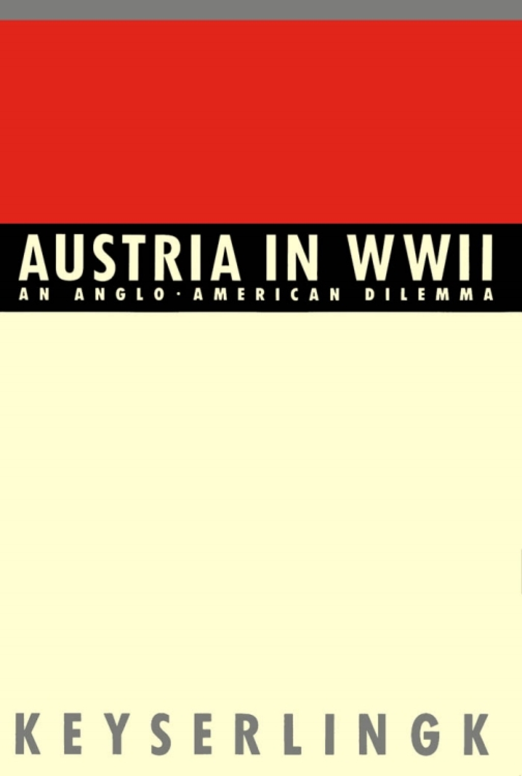 Austria in World War II An Anglo-American Dilemma