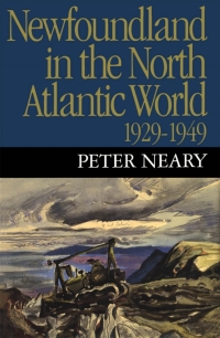 Omslagafbeelding: Newfoundland in the North Atlantic World, 1929-1949 9780773506688