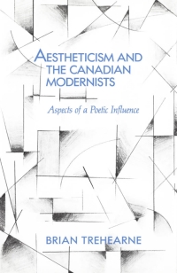 Omslagafbeelding: Aestheticism and the Canadian Modernists 9780773507104