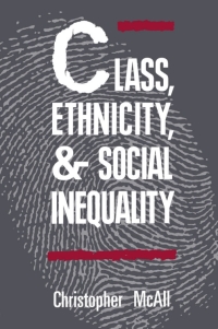 Cover image: Class, Ethnicity, and Social Inequality 9780773509238