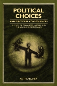 Cover image: Political Choices and Electoral Consequences 9780773507449