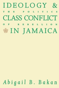表紙画像: Ideology and Class Conflict in Jamaica 9780773507456