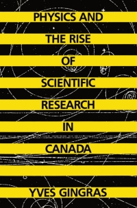 表紙画像: Physics and the Rise of Scientific Research in Canada 9780773508231