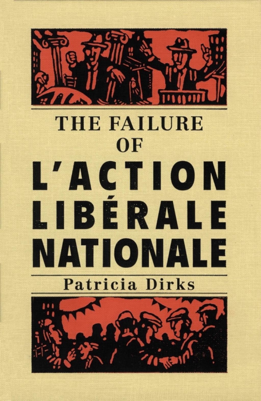 Failure of l’Action Libérale Nationale