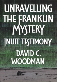 Imagen de portada: Unravelling the Franklin Mystery 9780773508330