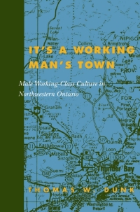Titelbild: It's a Working Man's Town 9780773508613