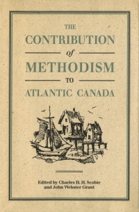 Omslagafbeelding: Contribution of Methodism to Atlantic Canada 9780773508859