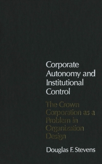 表紙画像: Corporate Autonomy and Institutional Control 9780773509009