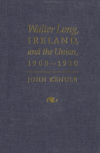 Omslagafbeelding: Walter Long, Ireland, and the Union, 1905-1920 9780773509085