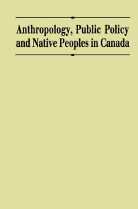 Imagen de portada: Anthropology, Public Policy, and Native Peoples in Canada 9780773509788