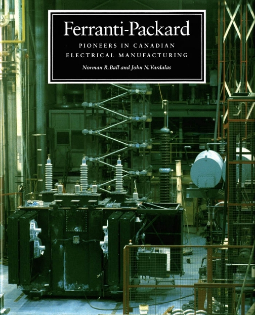 Ferranti-Packard Pioneers in Canadian Electrical Manufacturing