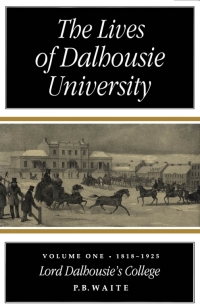 صورة الغلاف: Lives of Dalhousie University, Volume 1 9780773511668