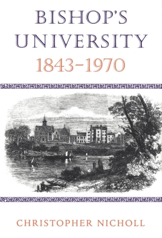 Cover image: Bishop's University, 1843-1970 9780773511767