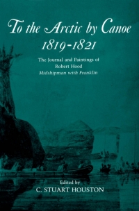 Cover image: To the Arctic by Canoe 1819-1821 9780773512221