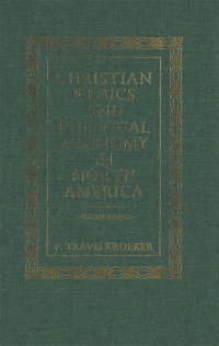 Titelbild: Christian Ethics and Political Economy in North America 9780773512689