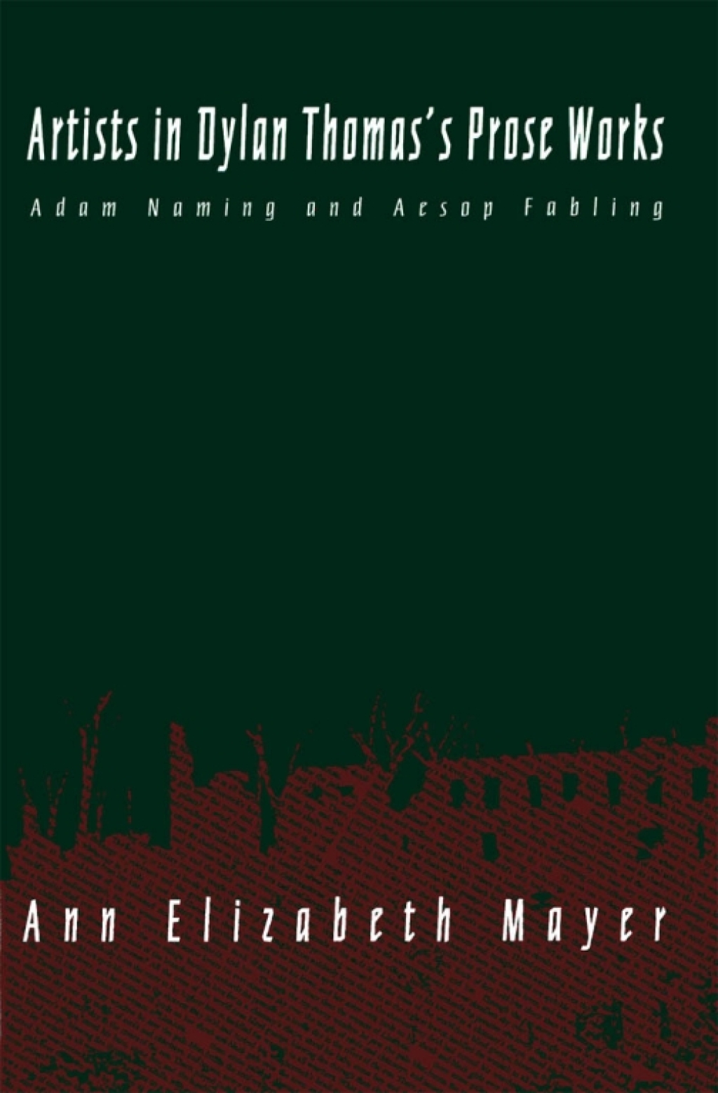 Artists in Dylan Thomas’s Prose Works Adam Naming and Aesop Fabling
